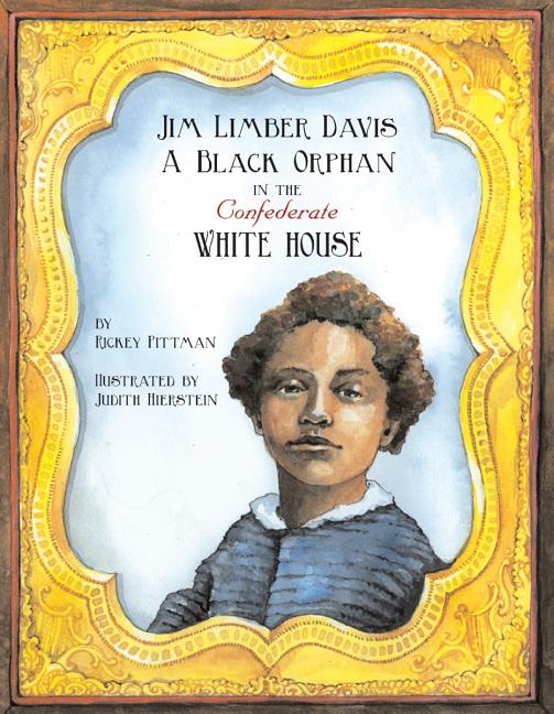 Jim Limber Davis: A Black Orphan in the Confederate White House