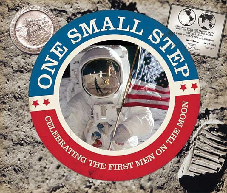 One Small Step: Celebrating the First Men on the Moon