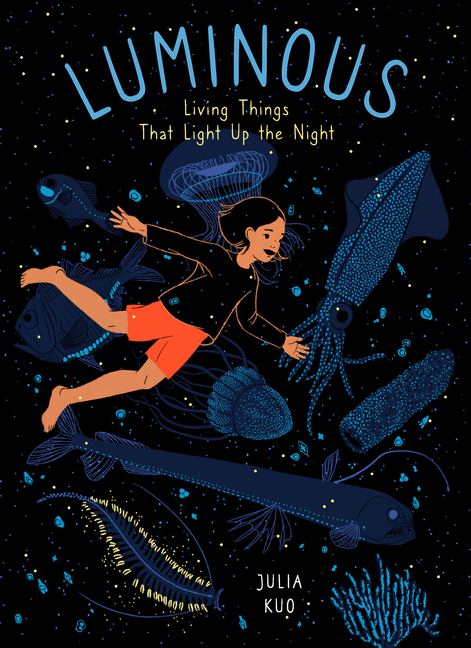 Luminous: Living Things That Light Up the Night