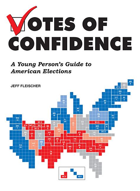 Votes of Confidence: A Young Person's Guide to American Elections