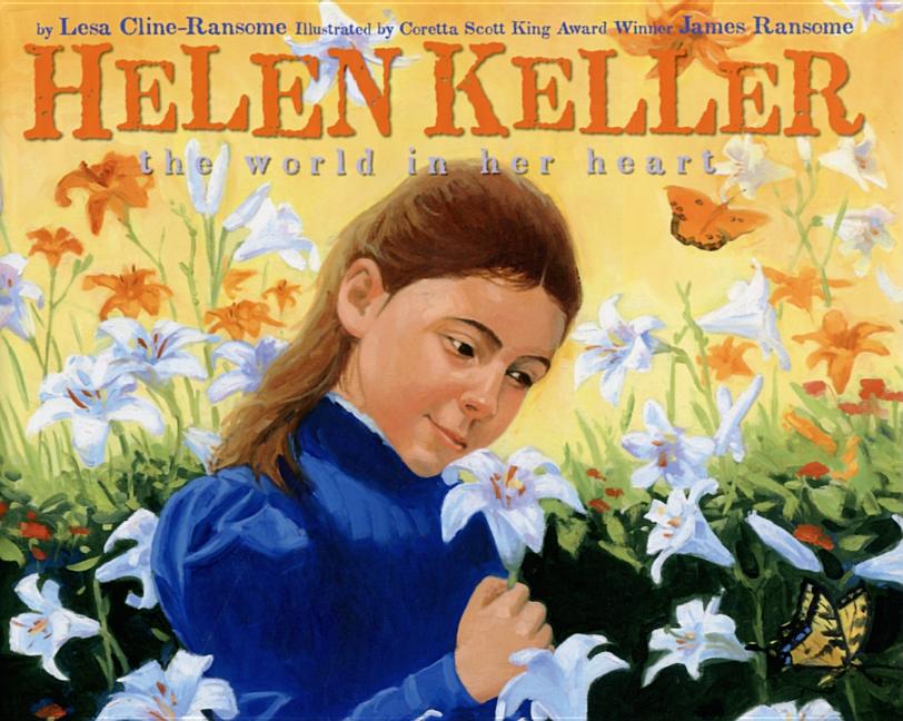 Helen Keller: The World in Her Heart