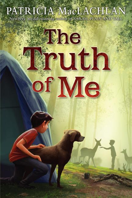 The Truth of Me: About a Boy, His Grandmother, and a Very Good Dog