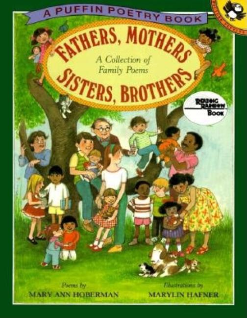 Fathers, Mothers, Sisters, Brothers: A Collection of Family Poems