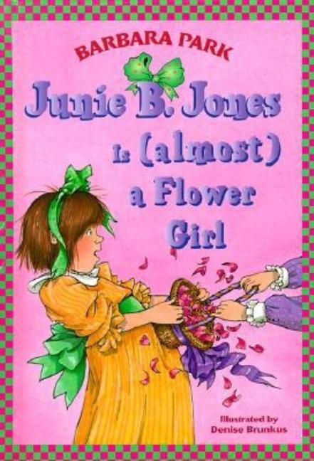 Junie B. Jones is (Almost) a Flower Girl