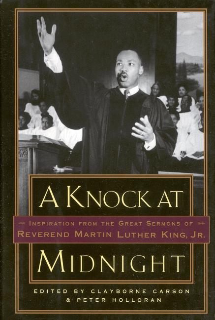 A Knock at Midnight: Inspiration from the Great Sermons of Reverend Martin Luther King, Jr.