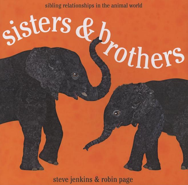 Sisters & Brothers: Sibling Relationships in the Animal World