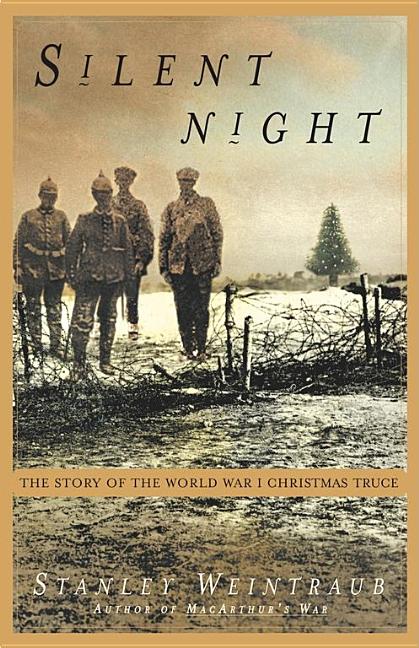 Silent Night: The Story of the World War I Christmas Truce