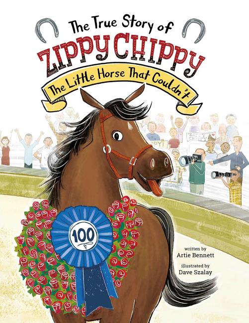 The True Story of Zippy Chippy: The Little Horse That Couldn't