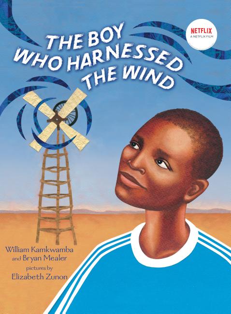 The Boy Who Harnessed the Wind (Picture Book Adaptation)