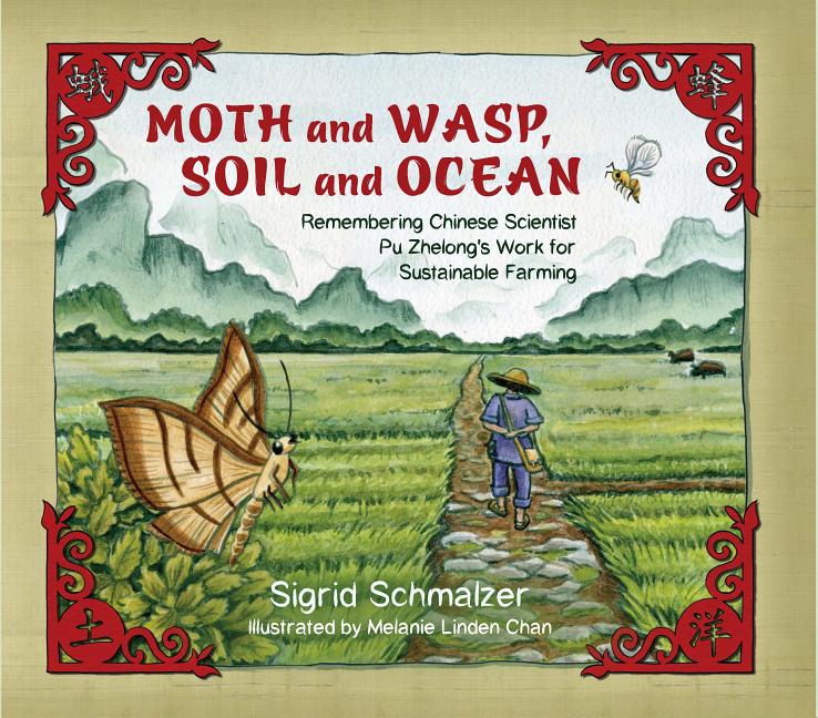 Moth and Wasp, Soil and Ocean: Remembering Chinese Scientist Pu Zhelong's Work for Sustainable Farming