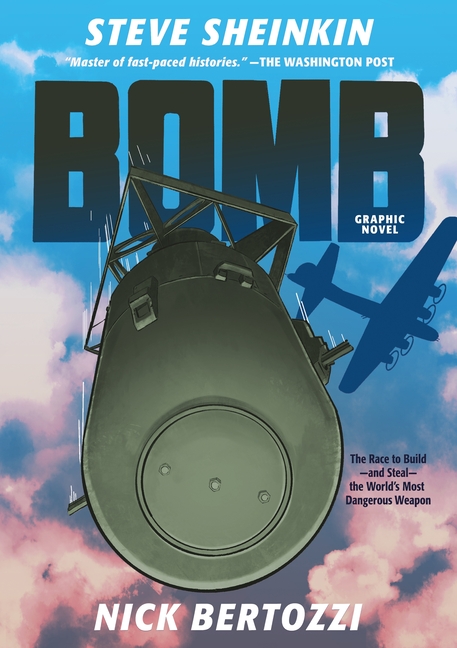 Bomb (Graphic Novel): The Race to Build—And Steal—The World's Most Dangerous Weapon