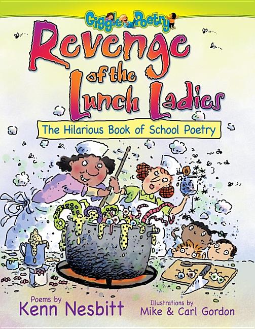 Revenge of the Lunch Ladies: The Hilarious Book of School Poetry