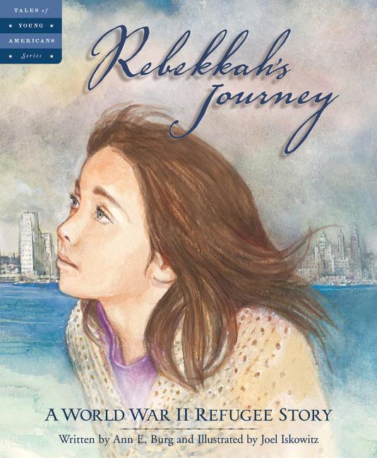 Rebekkah's Journey: A World War II Refugee Story