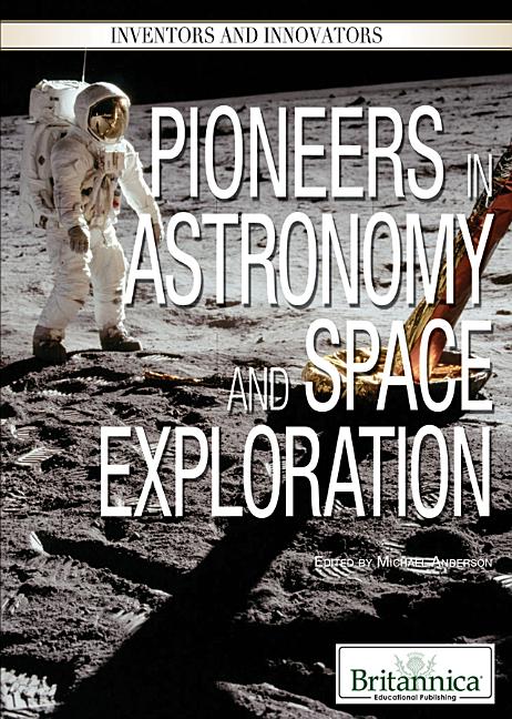 Pioneers in Astronomy and Space Exploration