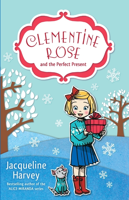 Clementine Rose and the Perfect Present