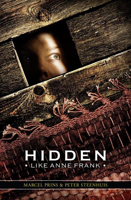 Hidden Like Anne Frank: Fourteen True Stories of Survival