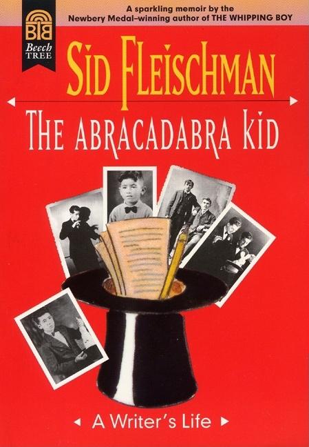 The Abracadabra Kid: A Writer's Life