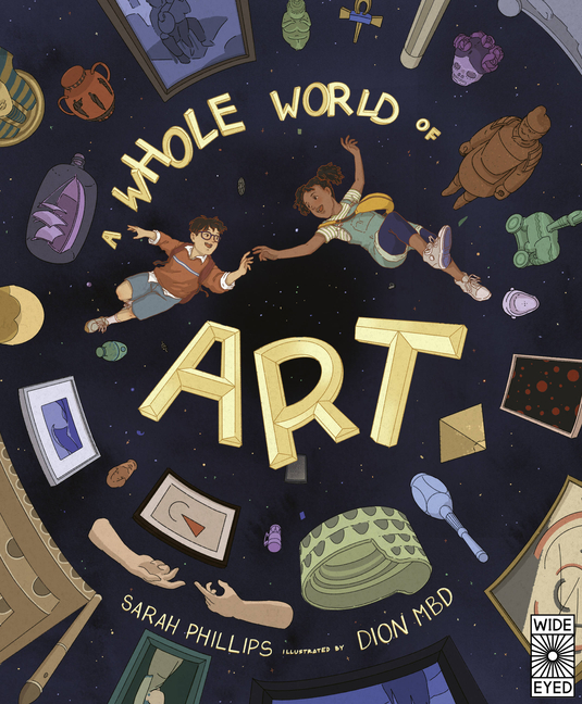 A Whole World of Art: A Time-Travelling Trip Through a Whole World of Art