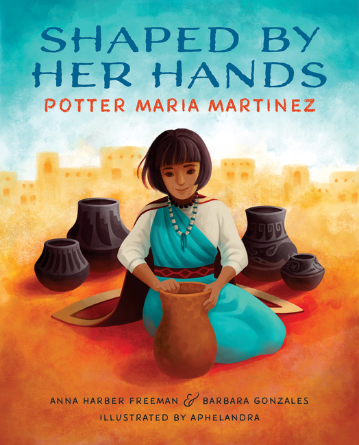 Shaped by Her Hands: Potter Maria Martinez