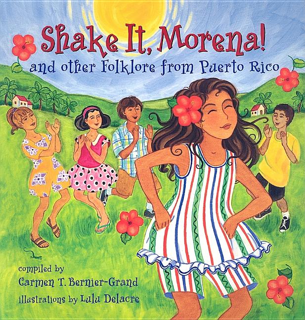 Shake It, Morena!: And Other Folklore from Puerto Rico