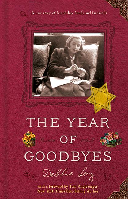 Year of Goodbyes, The: A True Story of Friendship, Family, and Farewells