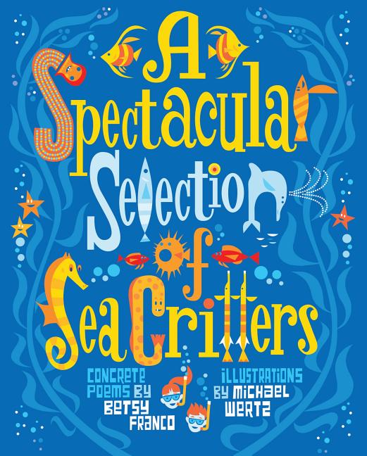 A Spectacular Selection of Sea Critters