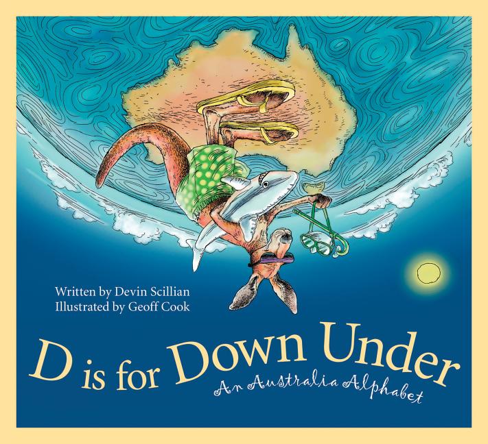 D is for Down Under: An Australia Alphabet