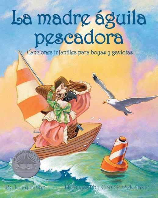 La madre águila pescadora: Canciones infantiles para boyas y gaviotas