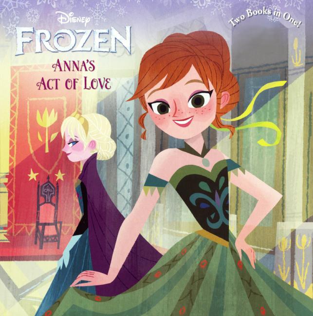 Anna's Act of Love / Elsa's Icy Magic