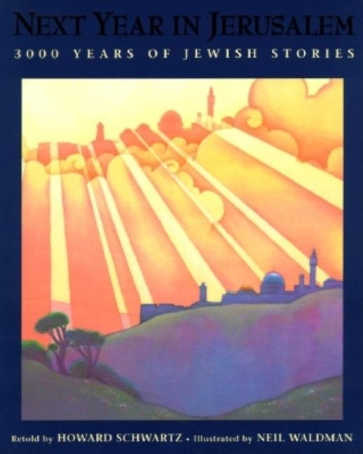 Next Year in Jerusalem: 3000 Years of Jewish Stories