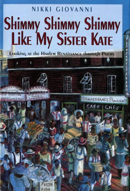 Shimmy Shimmy Shimmy Like My Sister Kate: Looking At The Harlem Renaissance Through Poems