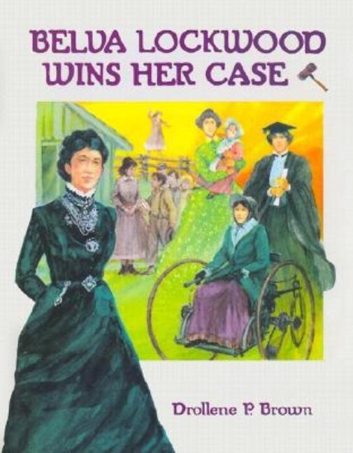 Belva Lockwood Wins Her Case