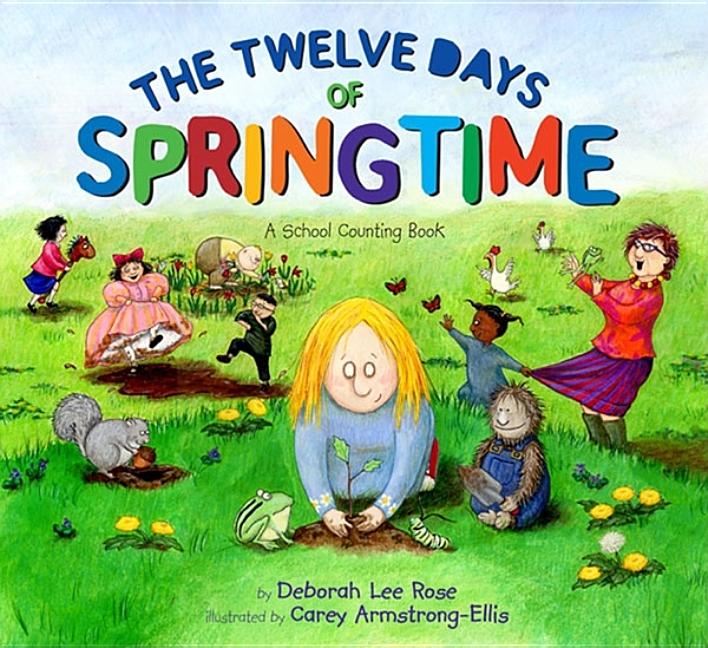 Twelve Days of Springtime: A School Counting Book