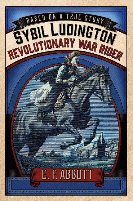 Sybil Ludington: Revolutionary War Rider