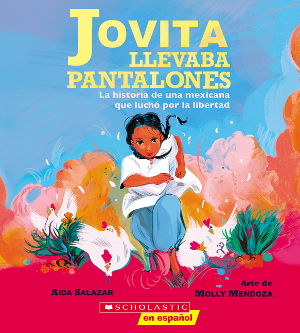 Jovita llevaba pantalones: La historia de una Mexicana que luchó por la libertad