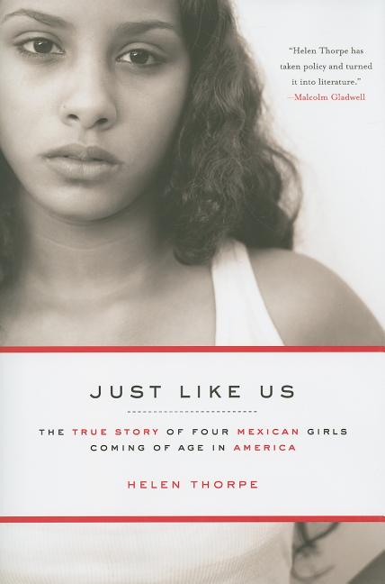 Just Like Us: The True Story of Four Mexican Girls Coming of Age in America