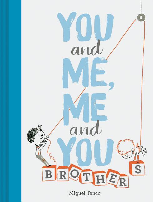 You and Me, Me and You: Brothers