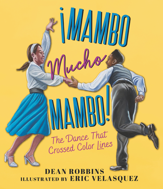 ¡Mambo Mucho Mambo!: The Dance That Crossed Color Lines