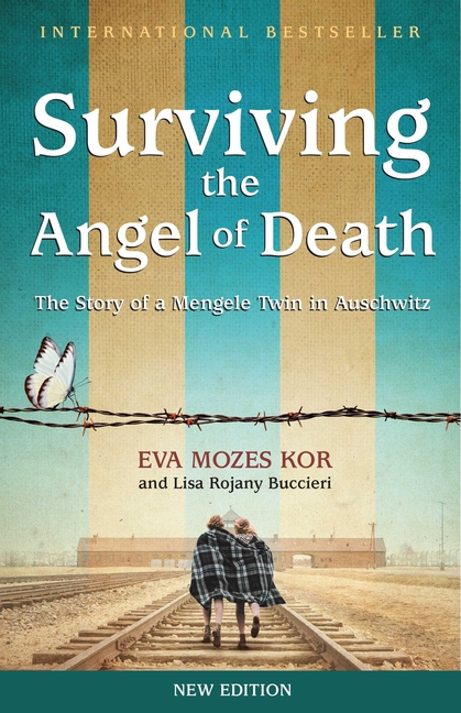 Surviving the Angel of Death: The Story of a Mengele Twin in Auschwitz