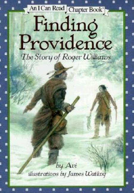 Finding Providence: The Story of Roger Williams