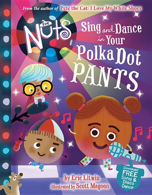 Sing and Dance in Your Polka-Dot Pants