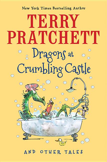 Dragons at Crumbling Castle: And Other Tales