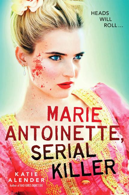 Marie Antoinette, Serial Killer