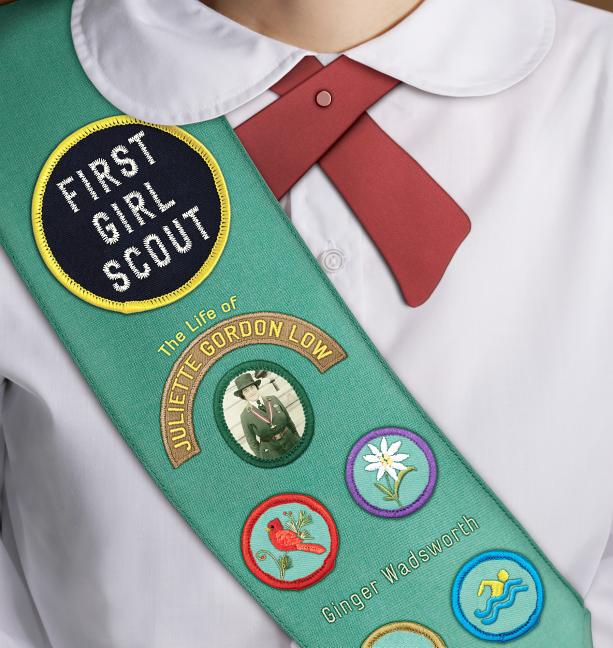 First Girl Scout: The Life of Juliette Gordon Low