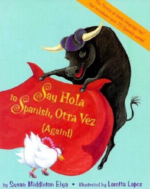 Say Hola to Spanish, Otra Vez (Again!)