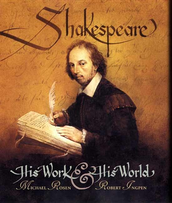 Shakespeare: His Work and His World