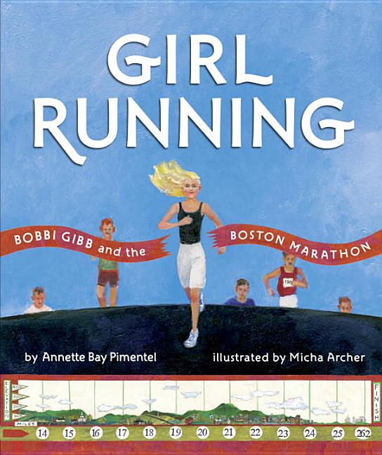 Girl Running: Bobbi Gibb and the Boston Marathon