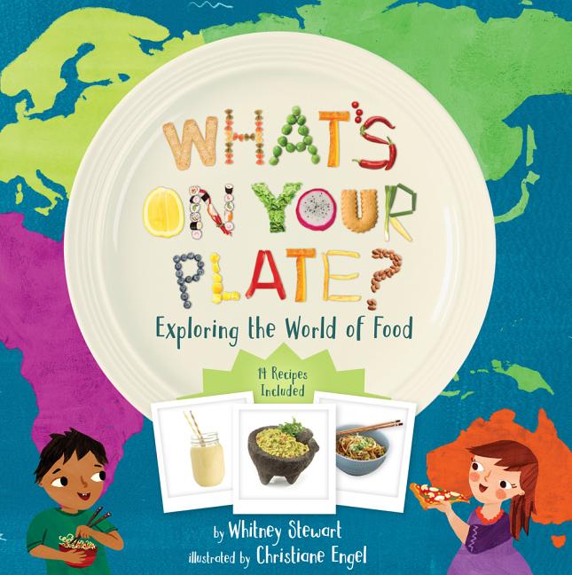 What's on Your Plate?: Exploring the World of Food