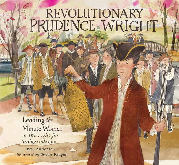 Revolutionary Prudence Wright: Leading the Minute Women in the Fight for Independence