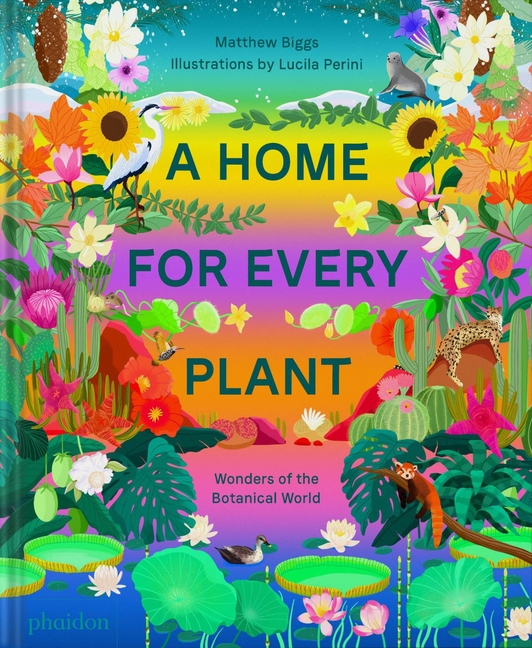 A Home for Every Plant: Wonders of the Botanical World